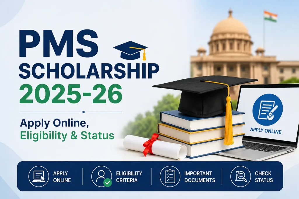 PMS Scholarship 2025-26: Apply Online, Eligibility, Status Check Aur Poori Jaankari PMS Scholarship